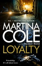 Loyalty / Martina Cole with Jacqui Rose.