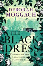 The black dress / Deborah Moggach.