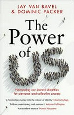 The power of us / Jay Van Bavel & Dominic J. Packer.