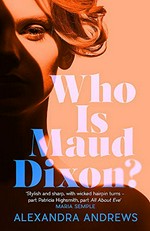 Who is Maud Dixon? / Alexandra Andrews.
