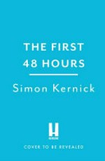 The first 48 hours / Simon Kernick.