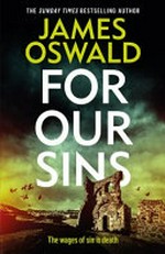 For our sins / James Oswald.