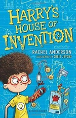Harry's house of invention / Rachel Anderson ; illustrated by Chris Jevons.