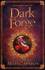 Dark forge / Miles Cameron.