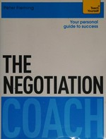 The negotiation coach / Peter Fleming.