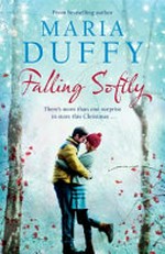 Falling softly / Maria Duffy.