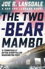 The two-bear mambo / Joe R. Lansdale.