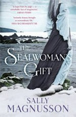 The sealwoman's gift / Sally Magnusson.