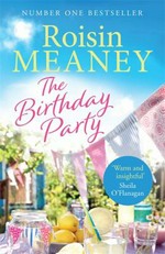 The birthday party / Roisin Meaney.