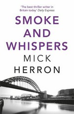 Smoke and whispers / Mick Herron.
