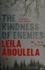 The kindness of enemies / Leila Aboulela.