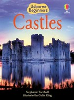 Castles / Stephanie Turnbull ; designed by Laura Parker ; illustrated by Colin King.