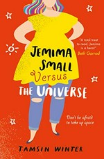 Jemima Small versus the universe / Tamsin Winter.