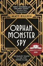 Orphan monster spy / Matt Killeen.