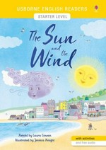 The sun and the wind / retold by Laura Cowan ; illustrated by Jessica Knight ; English language consultant, Peter Viney.