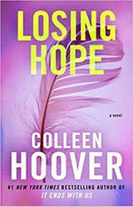 Losing hope : a novel / Colleen Hoover.