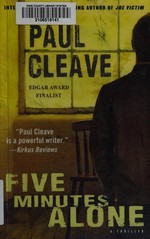 Five minutes alone / Paul Cleave.