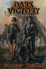 Dark victory : a novel of the alien resistance / Brendan DuBois.