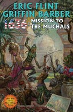 1636 : mission to the Mughals / Eric Flint and Griffin Barber.