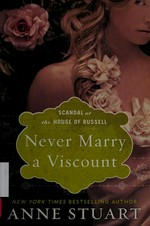 Never marry a viscount / Anne Stuart.