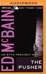 The pusher : an 87th Precinct novel / Ed McBain.