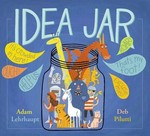 Idea jar / Adam Lehrhaupt, Deb Pilutti.