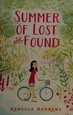 Summer of lost and found / Rebecca Behrens.