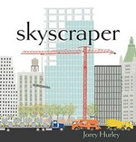 Skyscraper / Jorey Hurley.