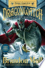 Wrath of the dragon king / Brandon Mull ; illustrated by Brandon Dorman.