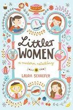 Littler women : a modern retelling / Laura Schaefer.