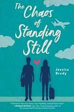 The chaos of standing still / Jessica Brody.