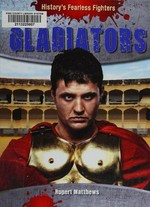Gladiators / Rupert Matthews.