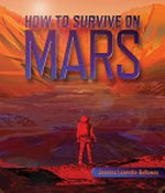 How to survive on Mars / Jasmina Lazendic-Galloway.