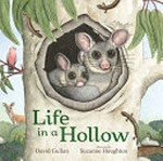 Life in a hollow / David Gullan ; illustrated by Suzanne Houghton.