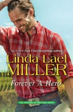 Forever a hero / Linda Lael Miller.