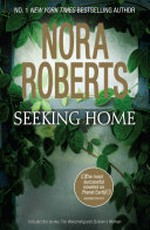 Seeking home / Nora Roberts.
