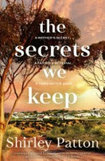 The secrets we keep / Shirley Patton