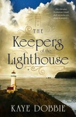 The keepers of the lighthouse / Kaye Dobbie.