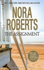 The assignment / Nora Roberts.