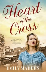Heart of the Cross / Emily Madden.