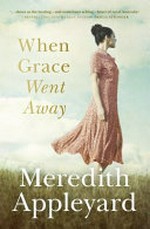 When Grace went away / Meredith Appleyard.