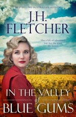 In the valley of blue gums / J.H. Fletcher.