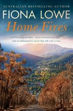 Home fires / Fiona Lowe.