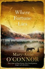 Where fortune lies / Mary-Anne O'Connor.