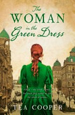 The woman in the green dress / Tea Cooper.