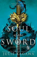 Soul of the sword / Julie Kagawa.
