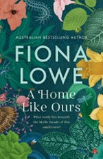 A home like ours / Fiona Lowe.