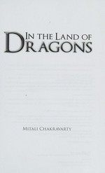 In the land of dragons / Mitali Chakravarty.