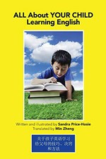 All about your child learning English : tips, tricks & techniques for parents / by Sandra Price-Hosie.