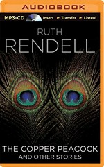 The copper peacock and other stories / Ruth Rendell.